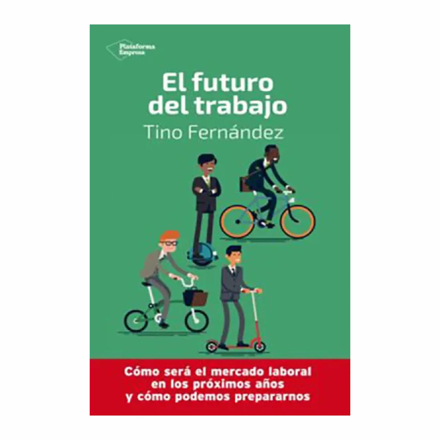 Libro El Futuro Del Trabajo MONTENA 141 Páginas