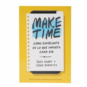 Libro Make Time Como Enfocarte En Lo Que Importa Cada Día REM 301 Páginas