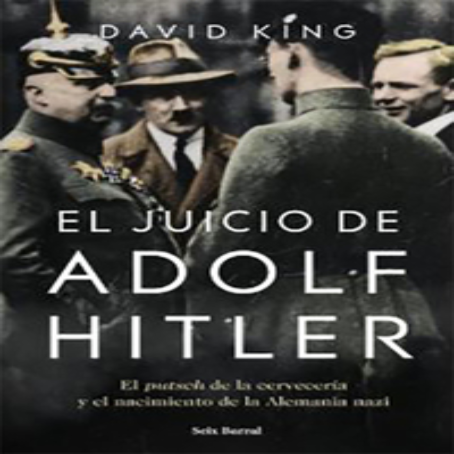 Libro El Juicio De Adolf Hitler SEIX BARRAL 639 Páginas - Imagen 2